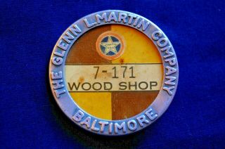 The Glenn L.  Martin Company,  Baltimore,  " Wood Shop,  " Wwii Era Employee Badge