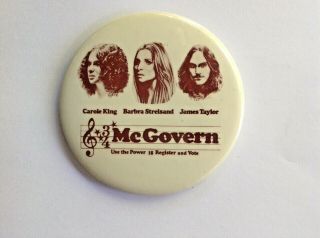 Barbra Streisand Mcgovern Concert - Vintage Button - Carole King James Taylor