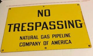 Vintage No Trespassing Sign Natural Gas Pipeline Porcelain Company Of America