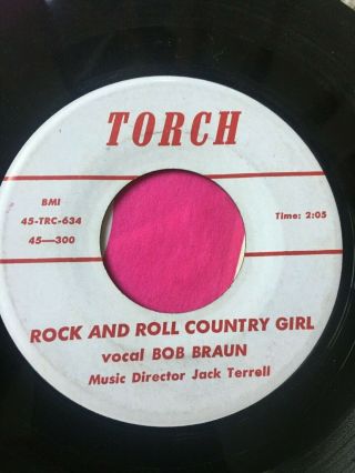 Rockabilly 45/ Bob Braun " Rock N Roll Country Girl " Hear