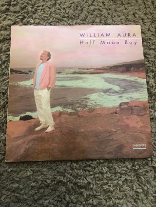 William Aura Half Moon Bay Lp Vinyl Higher Octave Music 1987