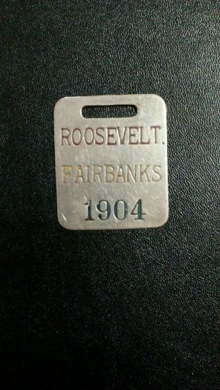 1904 Theodore Roosevelt Charles Fairbanks Metal Watch Fob