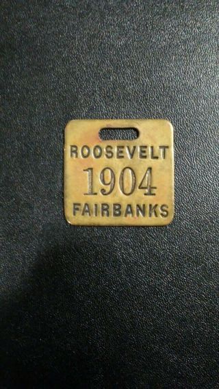 1904 Theodore Roosevelt Charles Fairbanks Brass Metal Watch Fob
