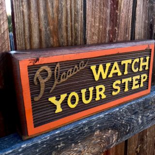 Vintage Wooden Sign Watch Your Step Thick Carved Wood Plank Large Circa 1950 - 60s