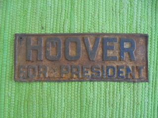 Vintage 1928 1932 Hoover For President Sign License Plate Topper Tag Political