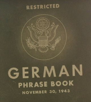 Wwii Us Army Restricted German Phrase Book - November 30 1943 - War Dept.  Tm 30 - 606