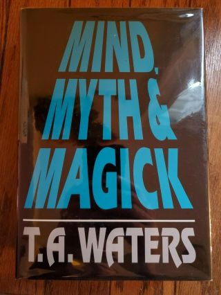 Mind,  Myth & Magick By T.  A.  Waters Mentalism Psychic Mindreading Magic Book - Oop