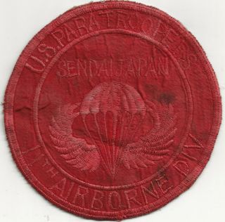 R/orig Wwii/occ " 11th Abn Div,  Sendai Japan " Patch - Emb On Twill/used