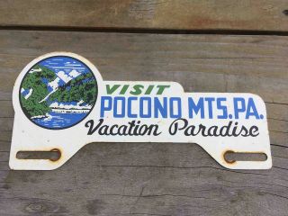 Old Visit Pocono Mountains Vacation Paradise Souvenir License Plate Ad Topper