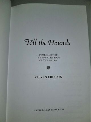 STEVEN ERIKSON - TOLL THE HOUNDS - SUBTERRANEAN PRESS,  2018,  SIGNED LIMITED E… 3