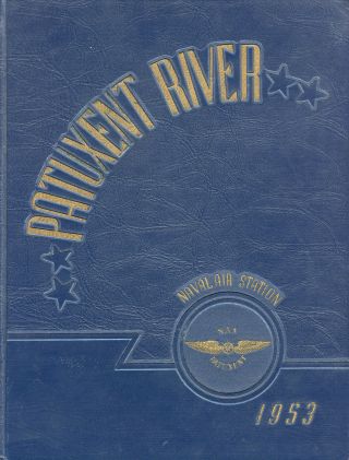 Reprint: 1953 Naval Air Station Yearbook - Patuxent River Maryland