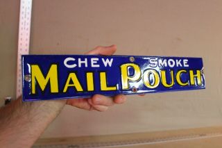 Chew Smoke Mail Pouch Tobacco Porcelain Metal Dealer Sign General Store Cigar