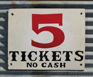 Vintage Painted 5 Tickets Carnival Ride Sign Admission Freak Side Show Game Cash