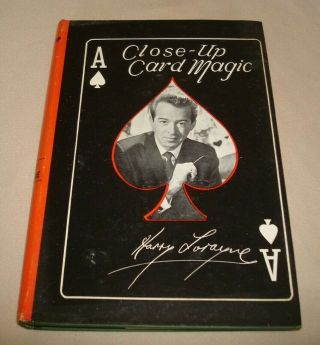 Close - Up Card Magic By Harry Lorayne First Edition Third Printing Hardback 1962