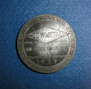 1939 Golden Gate International Exposition,  San Francisco Medal,  In Dow Metal.