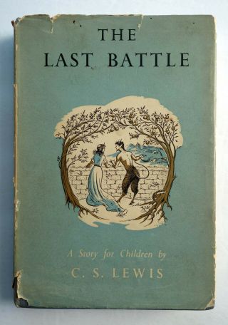 The Last Battle C S Lewis Bodley Head Uk Vtg Hc/dj First Published 1956