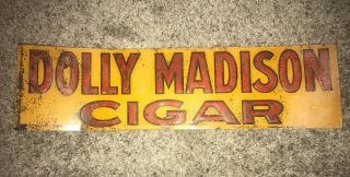 Antique Dolly Madison Cigar Tin Sign Early 1900’s