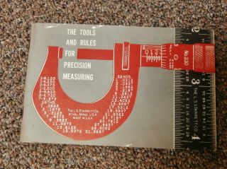 Vintage Starrett " The Tools And Rules For Precision Measuring " Booklet 1965.