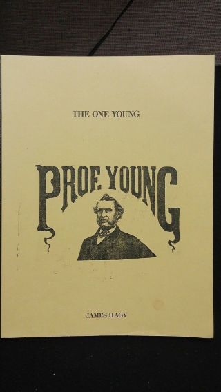 The One Young William Henry Young And His Times By James Hagy Magic Book