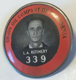 Union Oil Company Of California La Refinery Employee Badge Whitehead & Hoag Co.