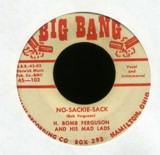 H - Bomb Ferguson No Sackie - Sack On Big Bang R&b Rocker 45 Hear