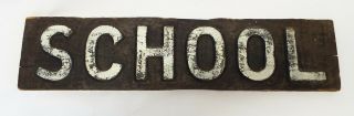 Old Early Antique 20 " Wooden Black & White " School " Sign Street Sign Primitive