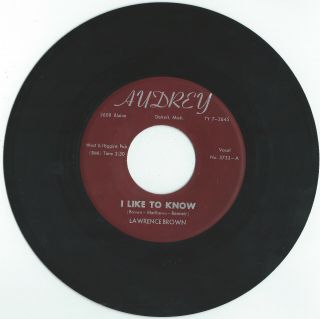 Lawrence Brown - I Like To Know - Audrey - 7 " U.  S.  Detroit Soul