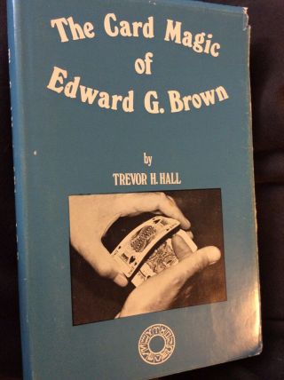The Card Magic Of Edward G.  Brown By Trevor H.  Hall And Andi Gladwin - Book - Ma