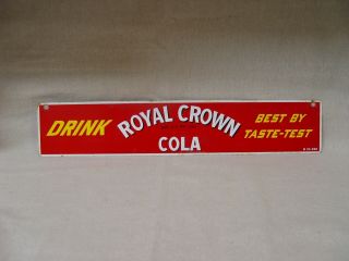 Drink Royal Crown Cola Best By Taste Test Metal Advertising Soda Strip Sign Rc