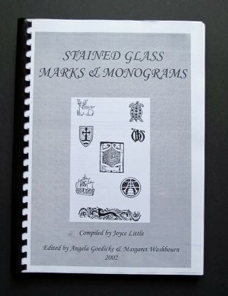 Stained Glass Marks And Monograms Compiled By Joyce Little Nadfas 2002