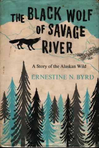 The Black Wolf Of Savage River,  A Story Of The Alaskan Wild,  1959,  Vintage Book