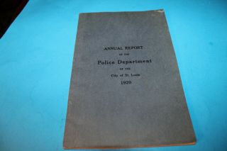 Book: Annual Report Of The Police Dept.  Of City Of St.  Louis 1920