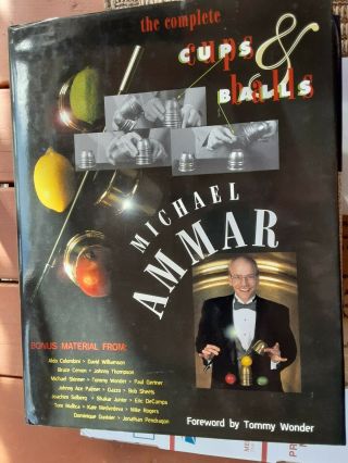 Complete Cups And Balls By Michael Ammar 1998 1st Ed