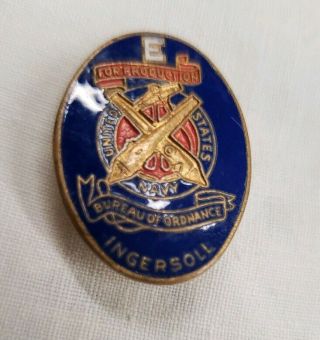 Wwii Us Navy Bureau Of Ordnance E Production Pin Ingersoll Enamel Badge