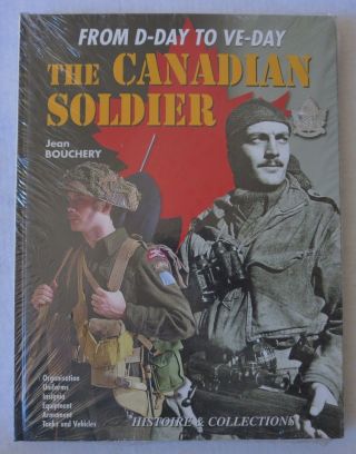 H&c Ww2 Uniform & Equipment Book The Canadian Soldier From D - Day To Ve - Day