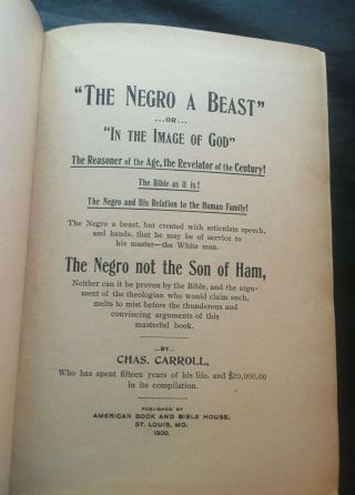 Vtg Book The Negro A Beast or in the Image of God 1st edition Charles Carroll (3 2