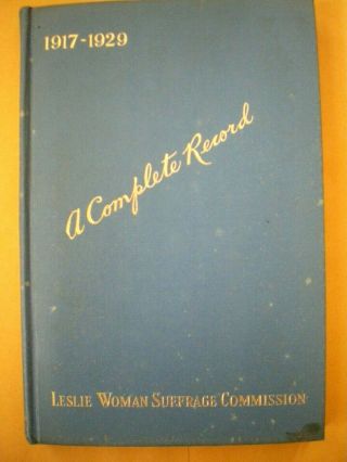 Suffrage Book - Record Of The Leslie Suffrage Comm.  Votes For Women Carrie Catt