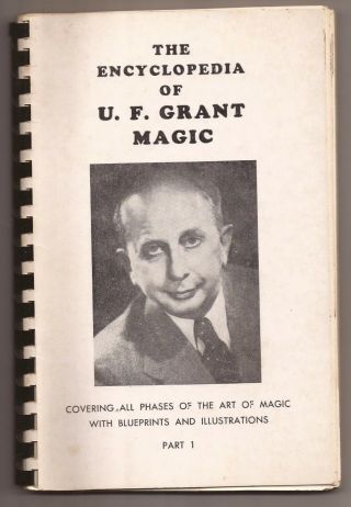 The Encyclopedia Of U.  F.  Grant Magic Part 1