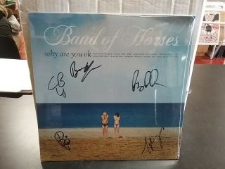 Band Of Horses Why Are You Ok Interscope Autographed 2016