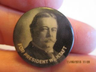 1908 Cello Button Pin 7/8 " William Howard Taft For President