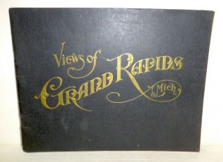 1905 " Views Of Grand Rapids " Michigan,  Photos,  History Booklet