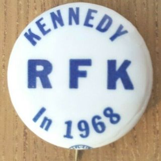 Kennedy Rfk In 1968 - Scarce Robert Kennedy Campaign Button From 1968