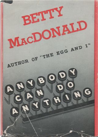 Scarce Anybody Can Do Anything By Betty Macdonald Hc/dj First Edition 1950