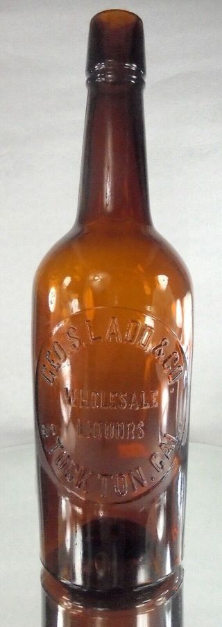 George S.  Ladd Stockton California Antique Tooled Top Whiskey Bottle