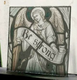 Stained Glass - Angel " Be Strong " Kiln Fired Screen Printed Transfer Piece