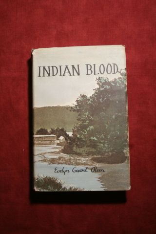 Indian Blood By Evelyn Guard Olsen (maryland)