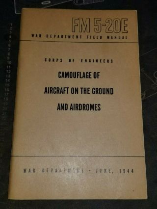 Wwii Us Army Fm 5 - 20e Camouflage Of Aircraft On The Ground And Airdromes Book