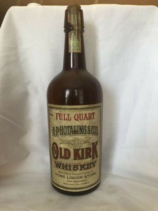Old Kirk Whiskey Bottle Quart Western Oakland Ca Pre - Pro Rare