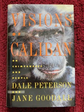 Jane Goodall Signed 1993 First Edition Book - " Visions Of Caliban "