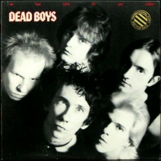 Dead Boys We Have Come For Your Children Never Played Nm 1978 1st Press Promo Lp